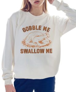 Gobble Me Swallow Me Crewneck Sweatshirt