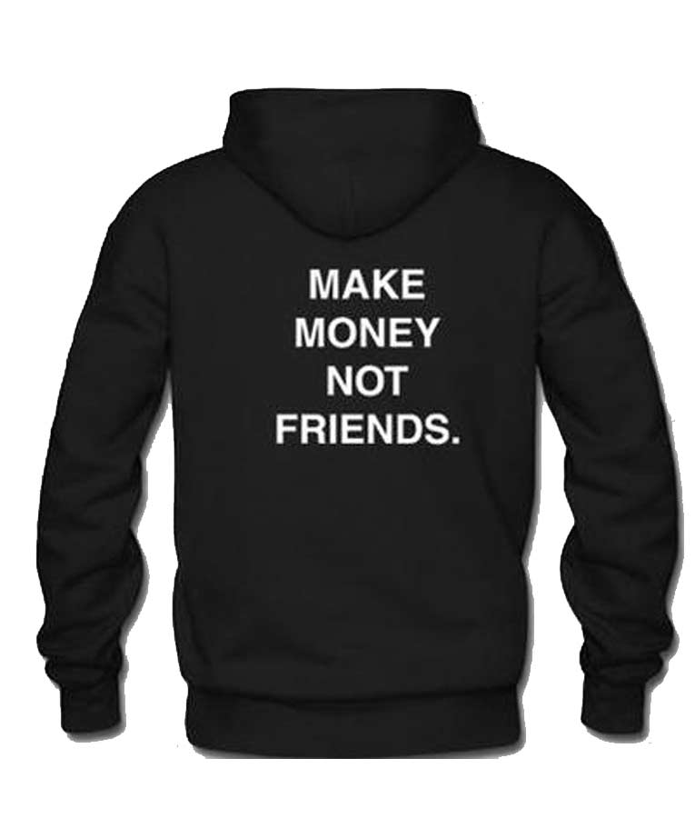 Make Money Not Friends Black Hoodie