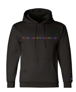 Treat People With Kindness Hoodie